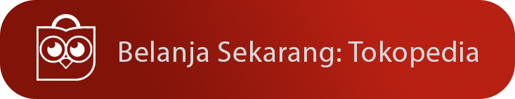 Belanja Sekarang di Tokopedia